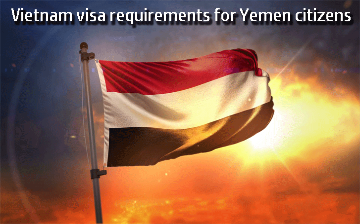 Vietnam visa requirement for Yemen